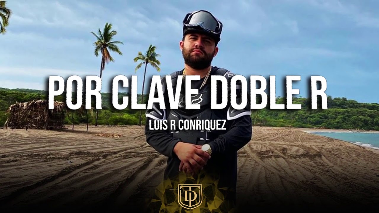 Luis R Conriquez Por Clave Doble R LETRA 🔥🔥 Accords Chordify