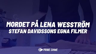 Mordet på Lena Wesström - Stefan Davidssons filmer