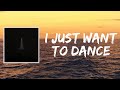 I Just Want to Dance (Lyrics) by SAULT