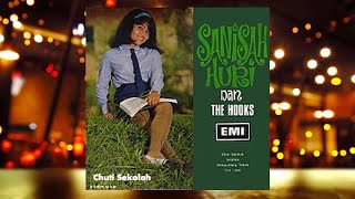 Chuti Sekolah - Sanisah Huri & The Hooks