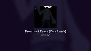 Dreams Of Peace Fnf Caly Remix