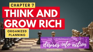 CHAPTER 7 ✨  ORGANIZED PLANNING | THINK & GROW RICH NAPOLEON HILL