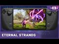 Eternal Strands is Playable on the Steam Deck but needs more work