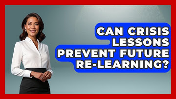 Can Crisis Lessons Prevent Future Re-learning? - Crisis Response Coach