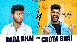 CHOTA BHAI VS BADA BHAI | Bhai Bhai Ka Pyaar | Awanish Singh