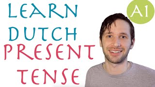 Learn the Dutch present tense