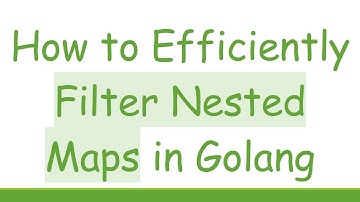 How to Efficiently Filter Nested Maps in Golang