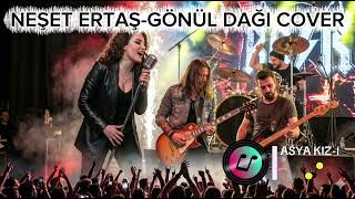 Gönül Dağı Neşet Ertaş Metal Rock Cover Asya Kiz - I