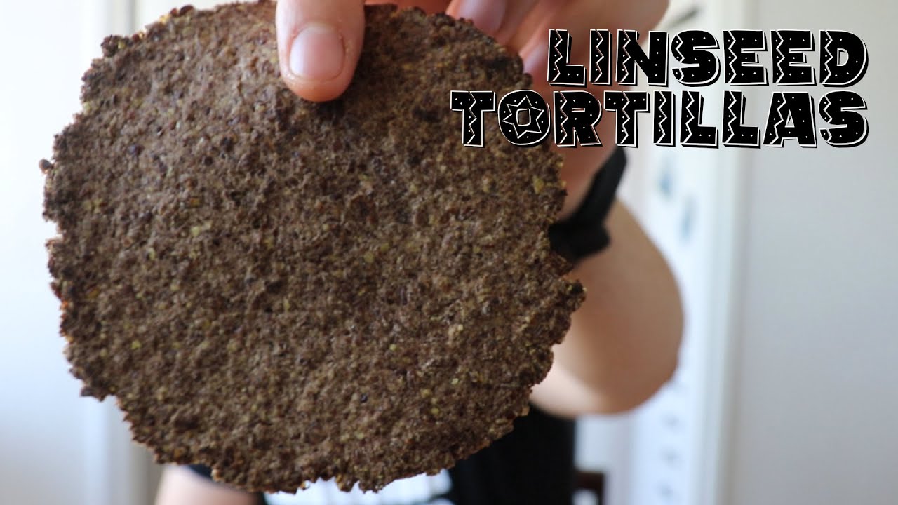 Linseed tortillas Keto friendly YouTube