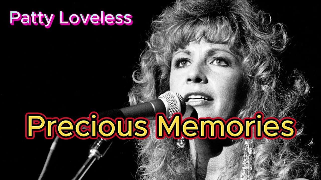 Precious Memories - Patty Loveless (with lyrics and photos) - YouTube