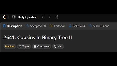 2641. Cousins in Binary Tree II | LeetCode Daily Question | 23/10/24