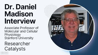Interview with Dr. Daniel Madison | Researcher Catalysts