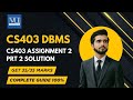 CS403 Assignment 2 Part 2 Solution 2025 | CS403 Assignment 2 Part 2 Fall 2025 | CS403 Assignment 2