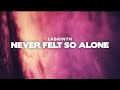 Labrinth - Never Felt So Alone (Lyrics)