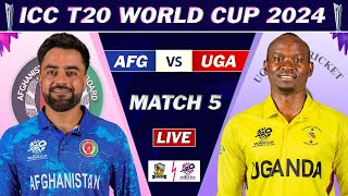 ICC T20 WORLD CUP 2024 : AFGHANISTAN vs UGANDA MATCH 5 LIVE COMMENTARY | AFG vs UGA LIVE