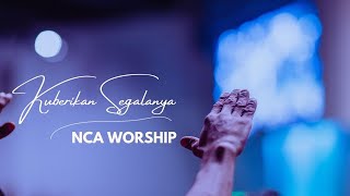 Download Lagu KUBERIKAN SEGALANYA || GO  HILLSONG VERSI INDONESIA || COVER NCA WORSHIP MP3