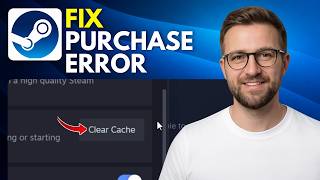 How to fix Steam purchase error (Step By Step 2026)