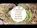 11 Whole Food Plant Based Meal Ideas! Daniel Fast Approved | Quick & Easy