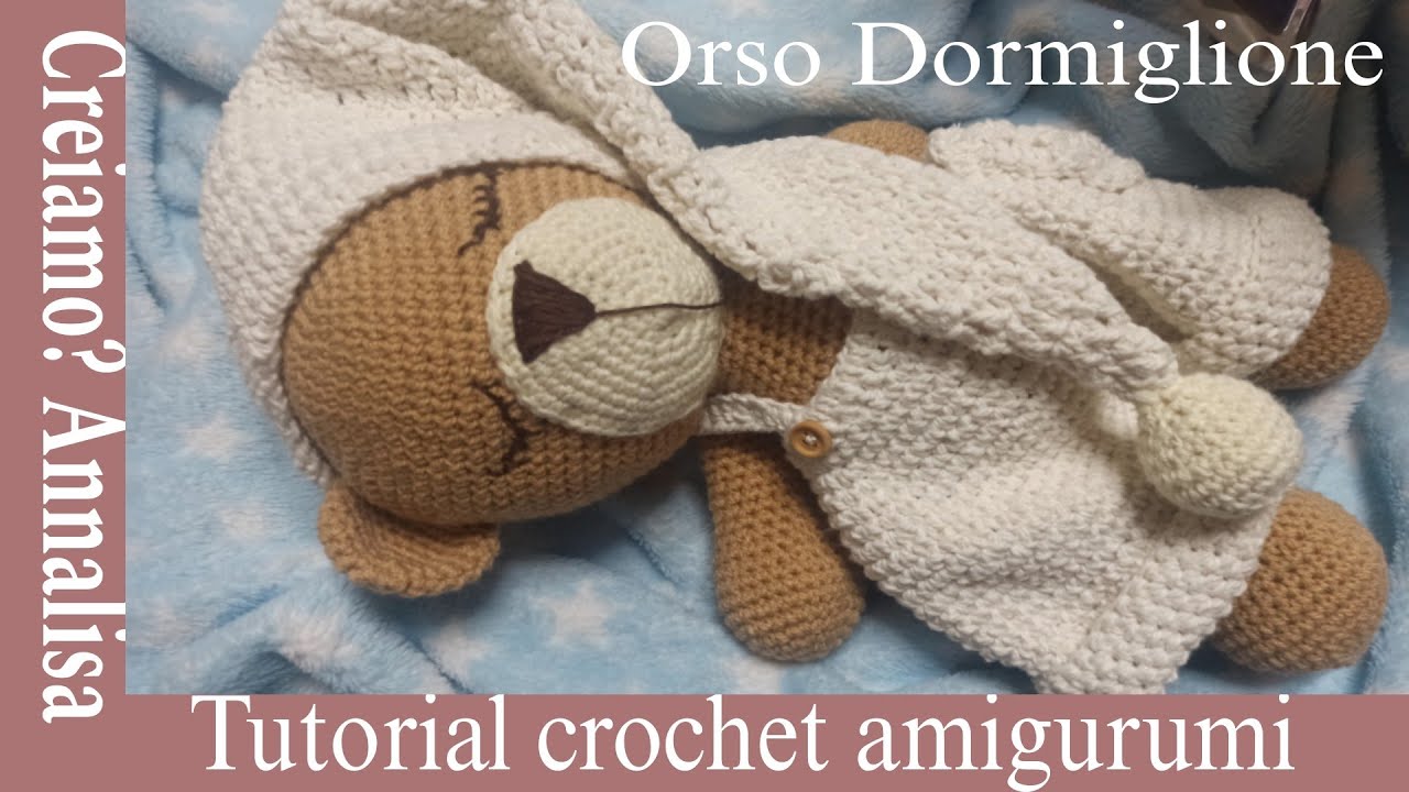 Orso dormiglione bear amigurumi crochet uncinetto con ciuccio