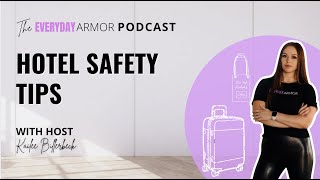 Travel Hacks and Hotel Safety Tips and Tricks