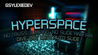 NO TRUSS JUMPING, AUTO SLIDE ONLY! // [FE2CM]: LB: Hyperspace (Remake)
