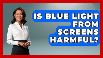 Is Blue Light From Screens Harmful? - High School Toolkit