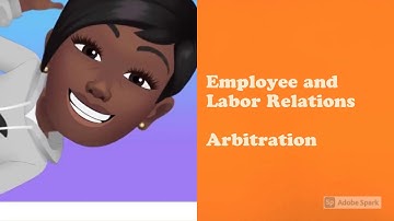 Arbitration - Employee and Labor Relations