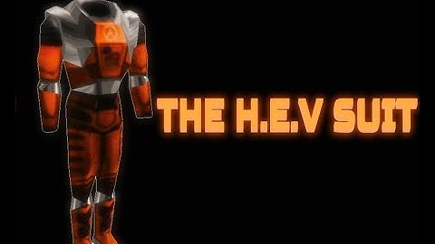 The H.E.V Suit