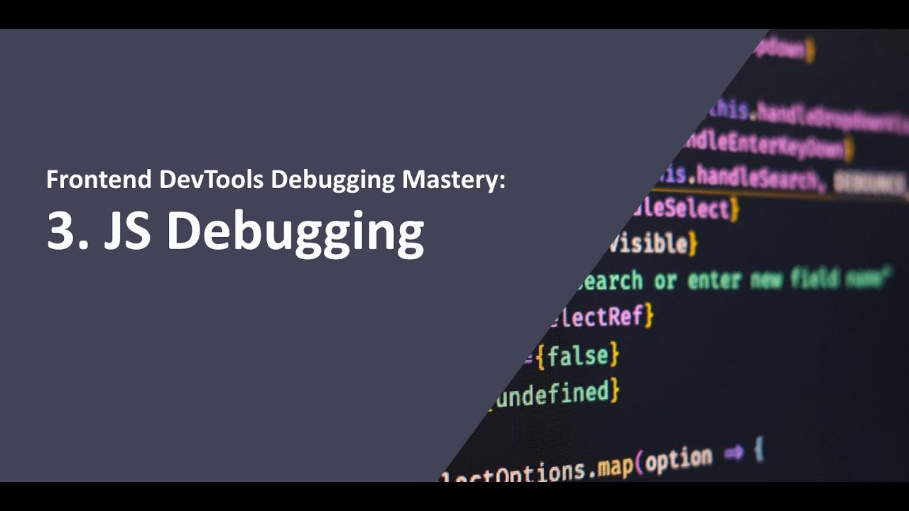 (3-1) Frontend DevTools Debugging Mastery Course: JavaScript debugging - Part 1