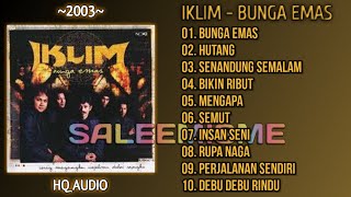 IKLIM - BUNGA EMAS (2003) | Full Album