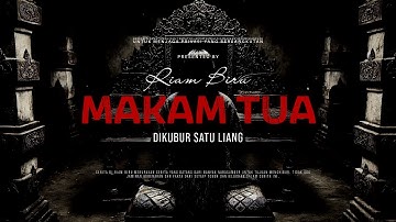MAKAM TUA - DIKUBUR SATU LIANG | EP296 - Riam Biru