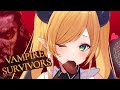 【Vampire Survivors】災害級悪魔の復活⚡【ホロライブ/癒月ちょこ】