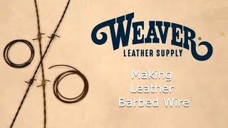 Making Leather Barbed Wire