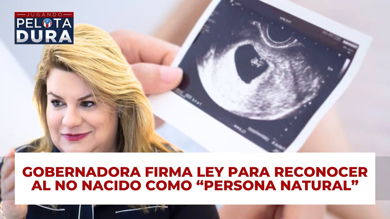 Gobernadora firma ley para reconocer al no nacido como “persona natural”