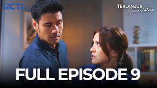 (FREE) FULL EPISODE 9 TERLANJUR MENCINTAIMU | DRAMA TERBAIK