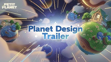 Petit Planet - Planet Design Trailer | Coziness Test Now Live!