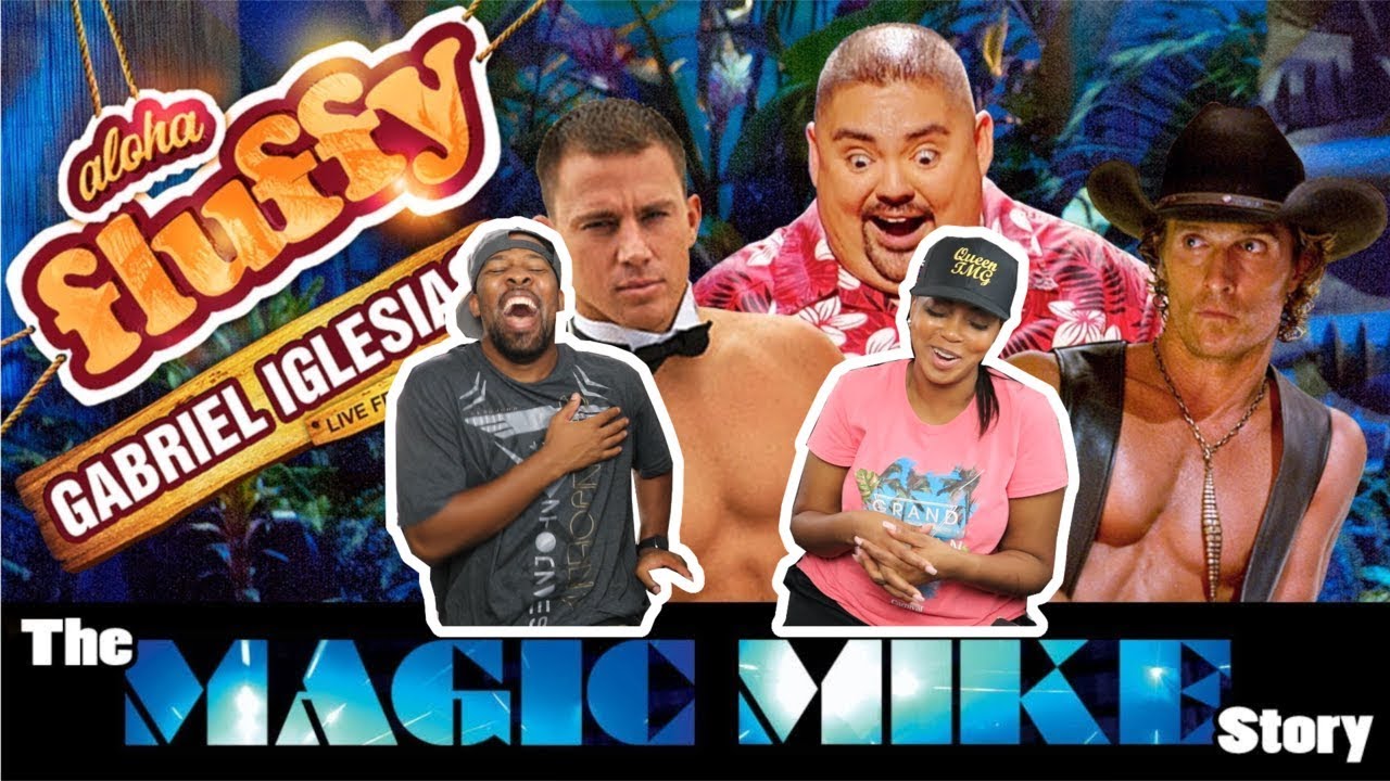 REACTION The Magic Mike Story - Gabriel Iglesias from Aloha Fluffy. 