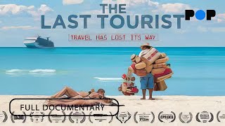 The Last Tourist Full Documentary