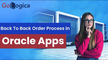 Back To Back Order Process in Oracle Apps R12 Technical Flow | GoLogica