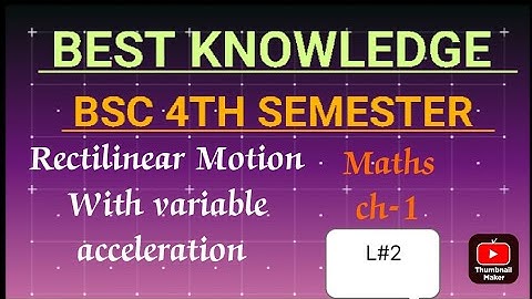 Rectilinear Motion With variable acceleration|Hooks law  | bsc 4th sem maths Ch-1