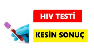 HIV TESTİ NE ZAMAN KESİN SONUÇ VERİR ? / SORUNUZA NOKTAYI KOYALIM.. Resimi