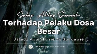 Download lagu Sikap Ahlus sunnah Terhadap Pelaku Dosa Besar | Ustadz Abu Ghozie Al Sundawie حفظه الله تعالى