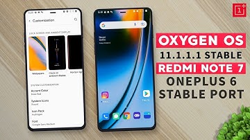 Redmi Note 7 - OxygenOS 11.1.1.1 Stable OnePlus 6 Port | Android 11 | OxygenOS Rom Review