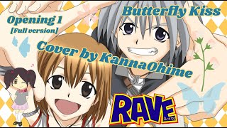 Video thumbnail of "Rave Master - Op 1 Butterfly Kiss [Full version] Cover by KannaOhime"