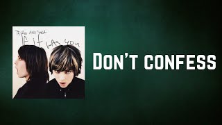 Tegan and Sara - Don&#39;t confess (Lyrics)