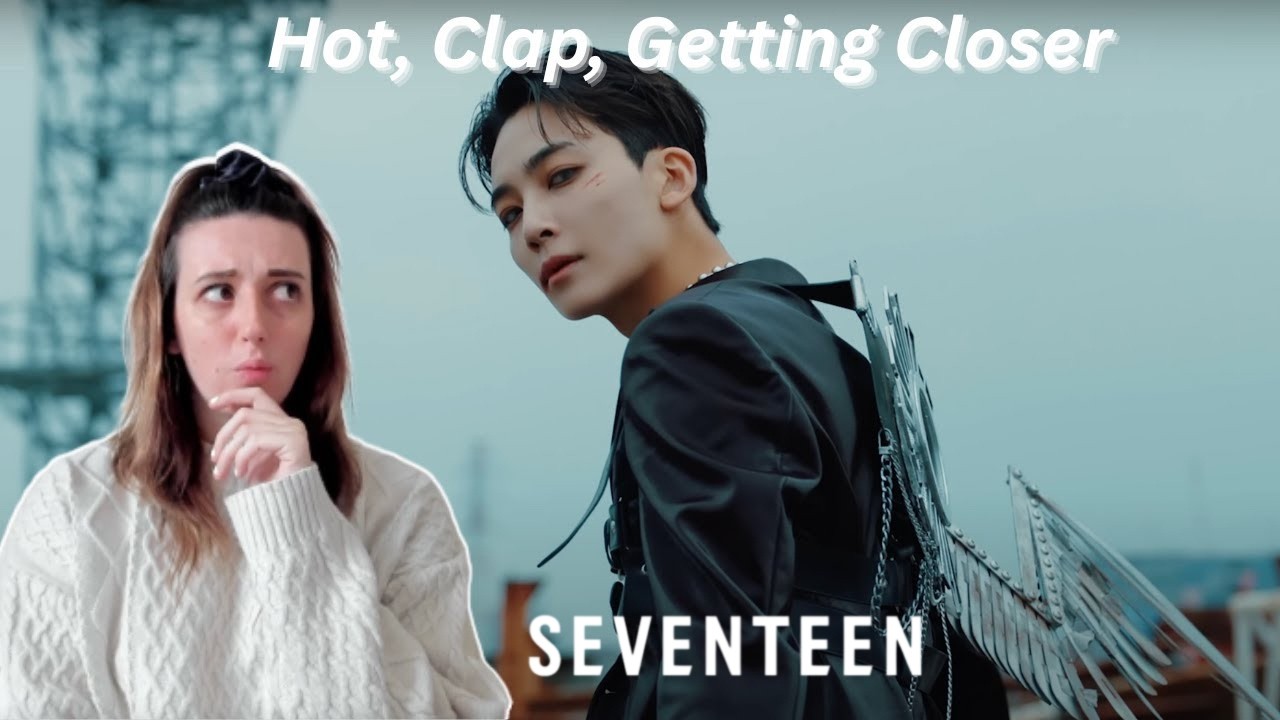 FIRST TIME WATCHING SEVENTEEN! | Hot + Clap + Getting Closer