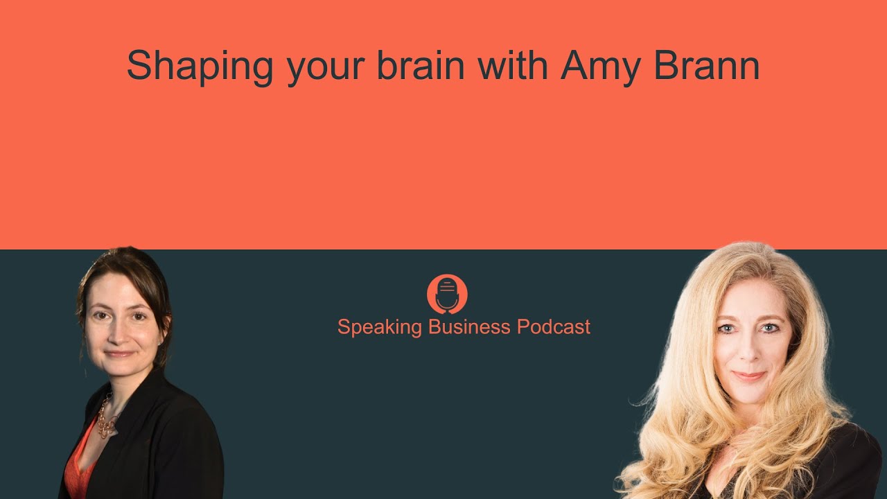 Shaping your brain with Amy Brann