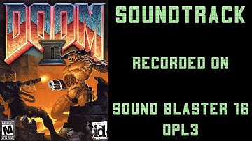 DooM 2 - Soundtrack - Recorded on Sound Blaster 16 (OPL3) (Media Player Recording)