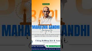 🇮🇳 Gandhi Jayanti 2025 | Tribute to Mahatma Gandhi | CA Chirag Kuldeep Jain &amp; Associates 🌿