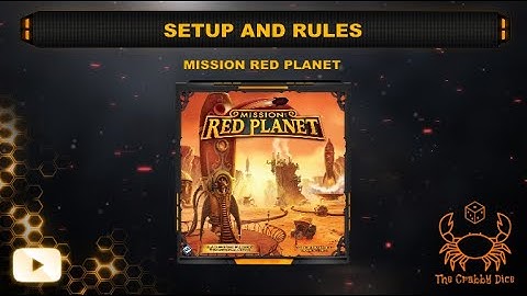 Mission Red Planet ... Setup and Rules by the Crabby Dice